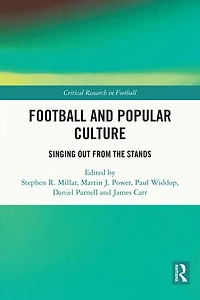 Football and Popular Culture: Singing Out from the Stands