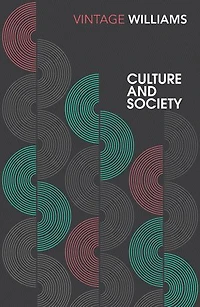 Culture and Society: Coleridge to Orwell