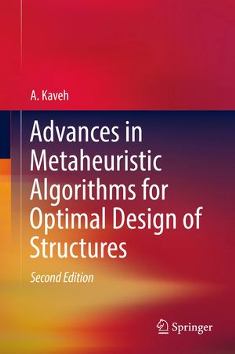 Advances Metaheuristic Algorithms for Optimal Design of Structures