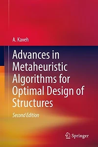 Advances Metaheuristic Algorithms for Optimal Design of Structures
