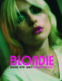 Blondie Unseen 1976-1980