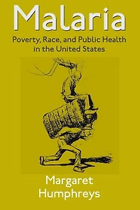 Malaria: Poverty, Race, and Public Health the United States