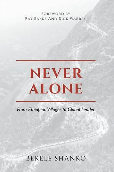 Never Alone: From Ethiopian Villager to Global Leader