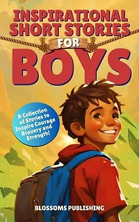 Inspirational Short Stories for Boys