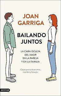 Bailando juntos: La cara oculta del amor en la pareja y en la familia