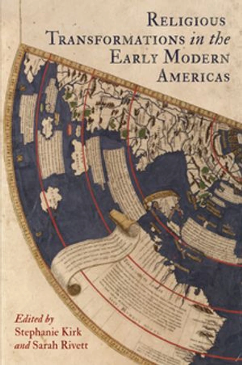 Religious Transformations The Early Modern Americas