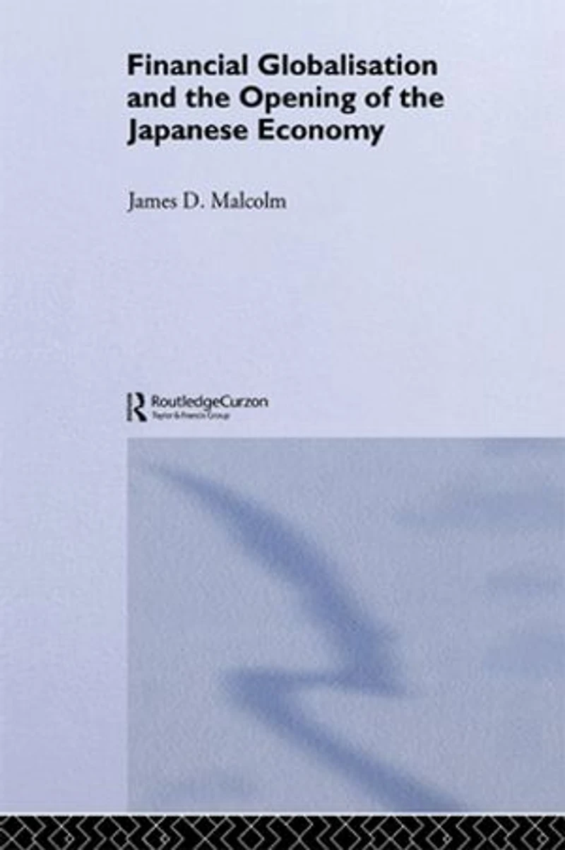 Financial Globalization and the Opening of Japanese Economy