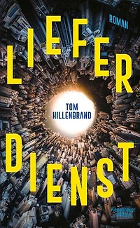Lieferdienst: Roman | Der spannende Near-Future-Thriller des Bestsellerautors