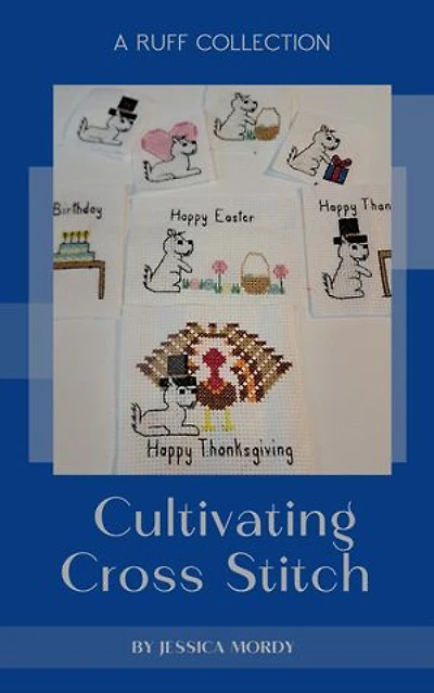 Cultivating Cross Stitch: A Ruff Collection
