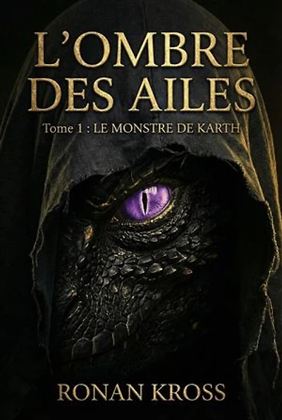 Le Monstre de Karth: L'Ombre des Ailes, #1