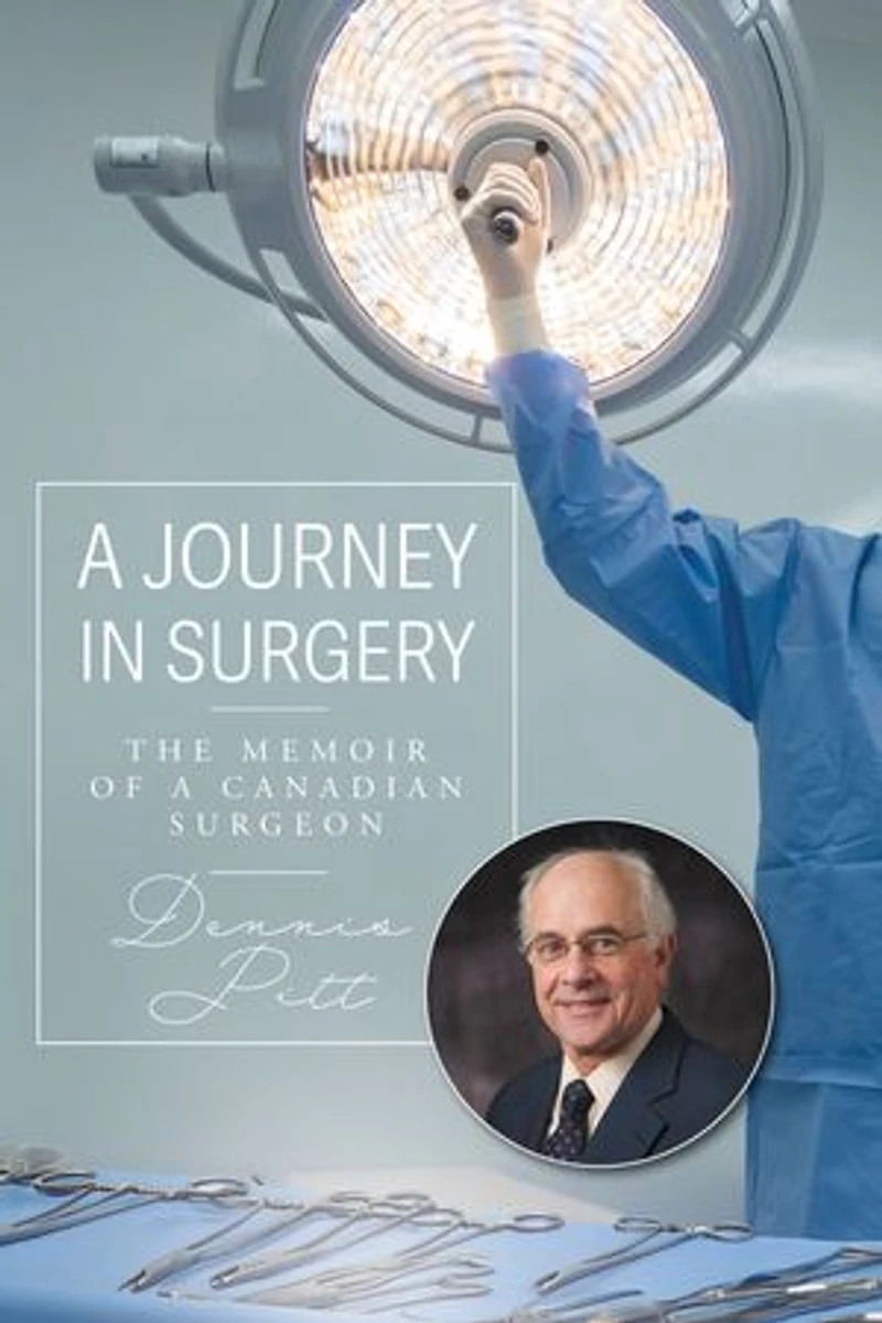 a Journey Surgery: The Memoir of Canadian Surgeon