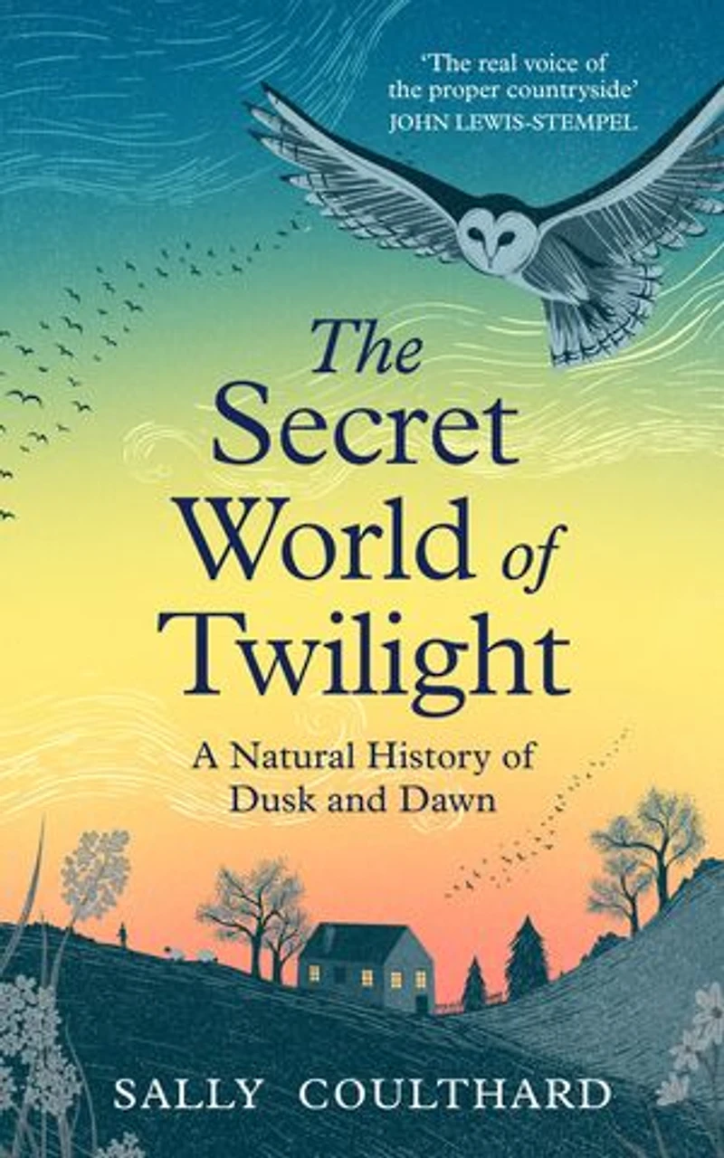 The Secret World of Twilight: A Natural History Dusk and Dawn