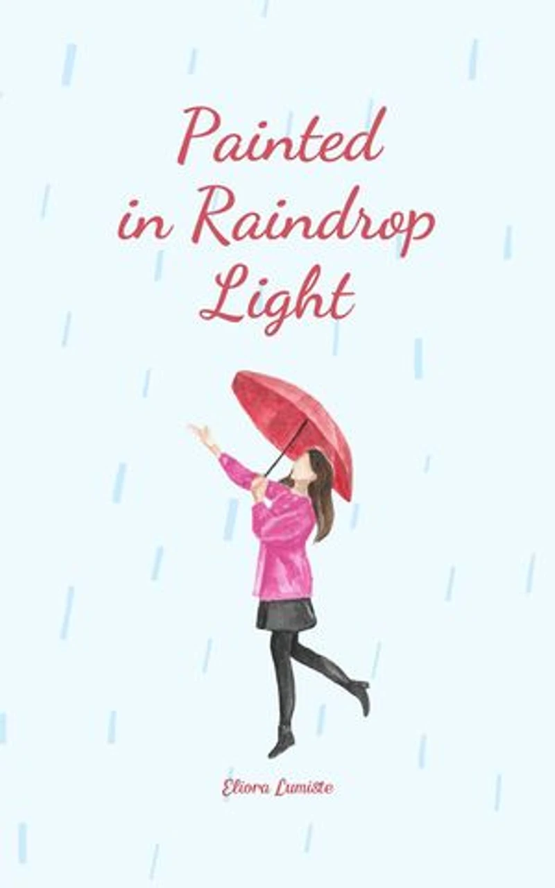 Painted in Raindrop Light