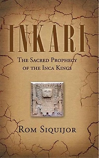 Inkari: The Sacred Prophecy Of Inca Kings