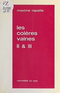 Les colères vaines II & III: Chroniques