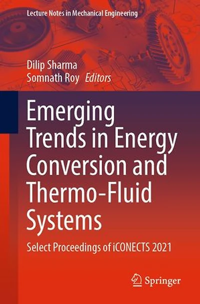 Emerging Trends Energy Conversion and Thermo-Fluid Systems: Select Proceedings of iCONECTS 2021