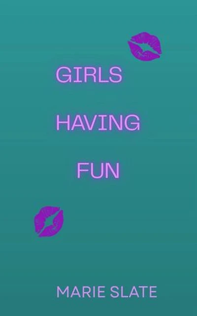 Girls Having Fun: Girls Having Fun