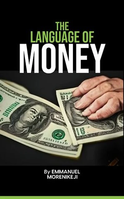 The Language of Money: The secret of Money