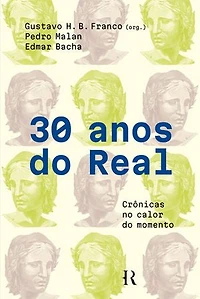 30 anos do real: Crônicas no calor do momento