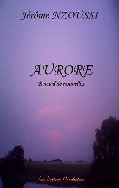 Aurore: Recueil de nouvelles