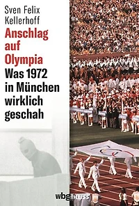 Anschlag auf Olympia: Was 1972 in München wirklich geschah