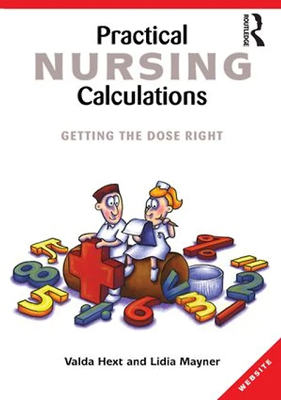 Practical Nursing Calculations: Getting the dose right