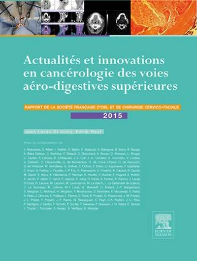 Actualités et innovations en cancérologie des voies aérodigestives supérieures: Rapport SFORL 2015