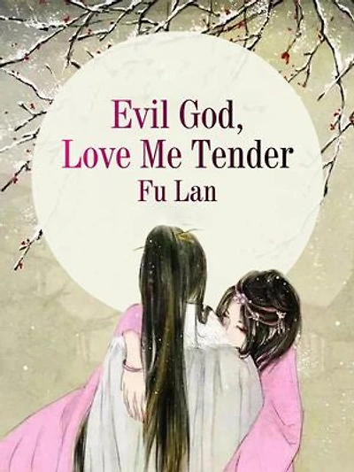 Evil God, Love Me Tender: Volume 1