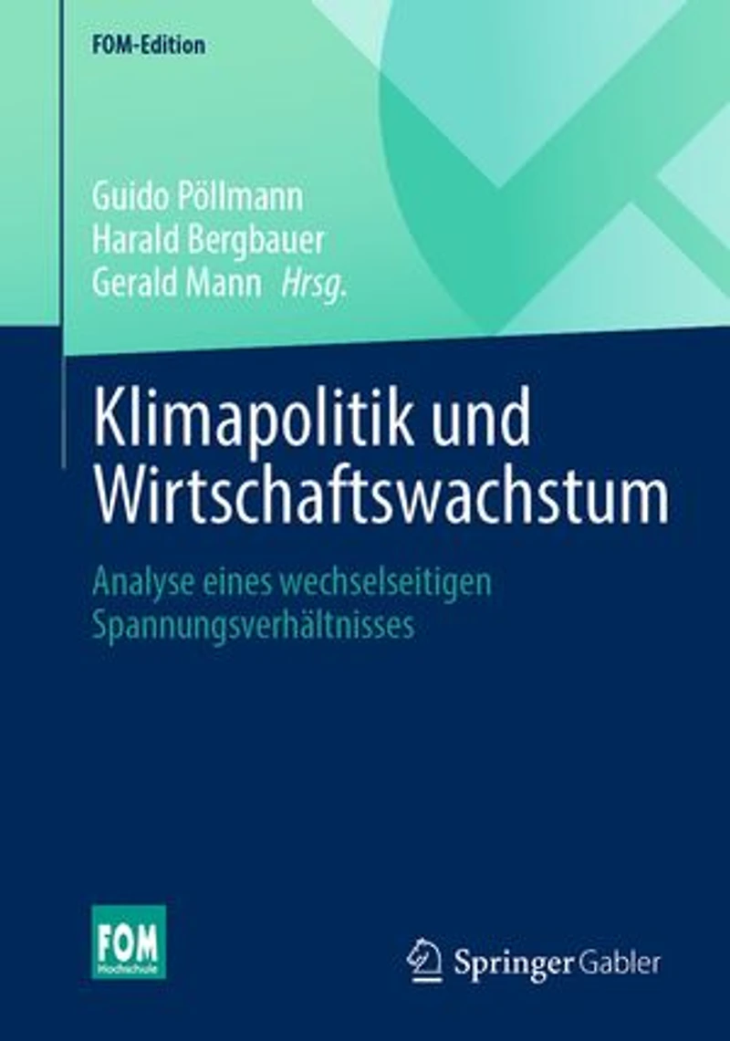 Klimapolitik Und Wirtschaftswachstum: Analyse Eines Wechselseitigen Spannungsverhältnisses