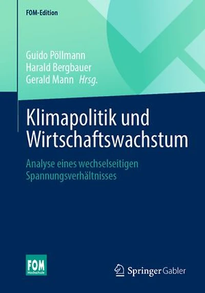 Klimapolitik Und Wirtschaftswachstum: Analyse Eines Wechselseitigen Spannungsverhältnisses