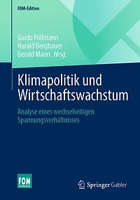 Klimapolitik Und Wirtschaftswachstum: Analyse Eines Wechselseitigen Spannungsverhältnisses