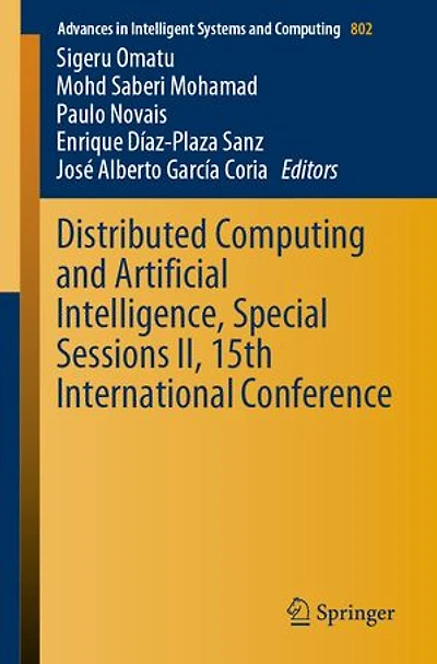 Distributed Computing And Artificial Intelligence, Special Sessions Ii, 15th International Conference