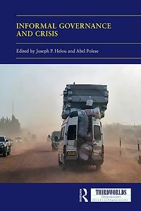 Informal Governance and Crisis: How Invisible, Everyday Tactics of Survival Affect, Reshape Redesign Policymaking