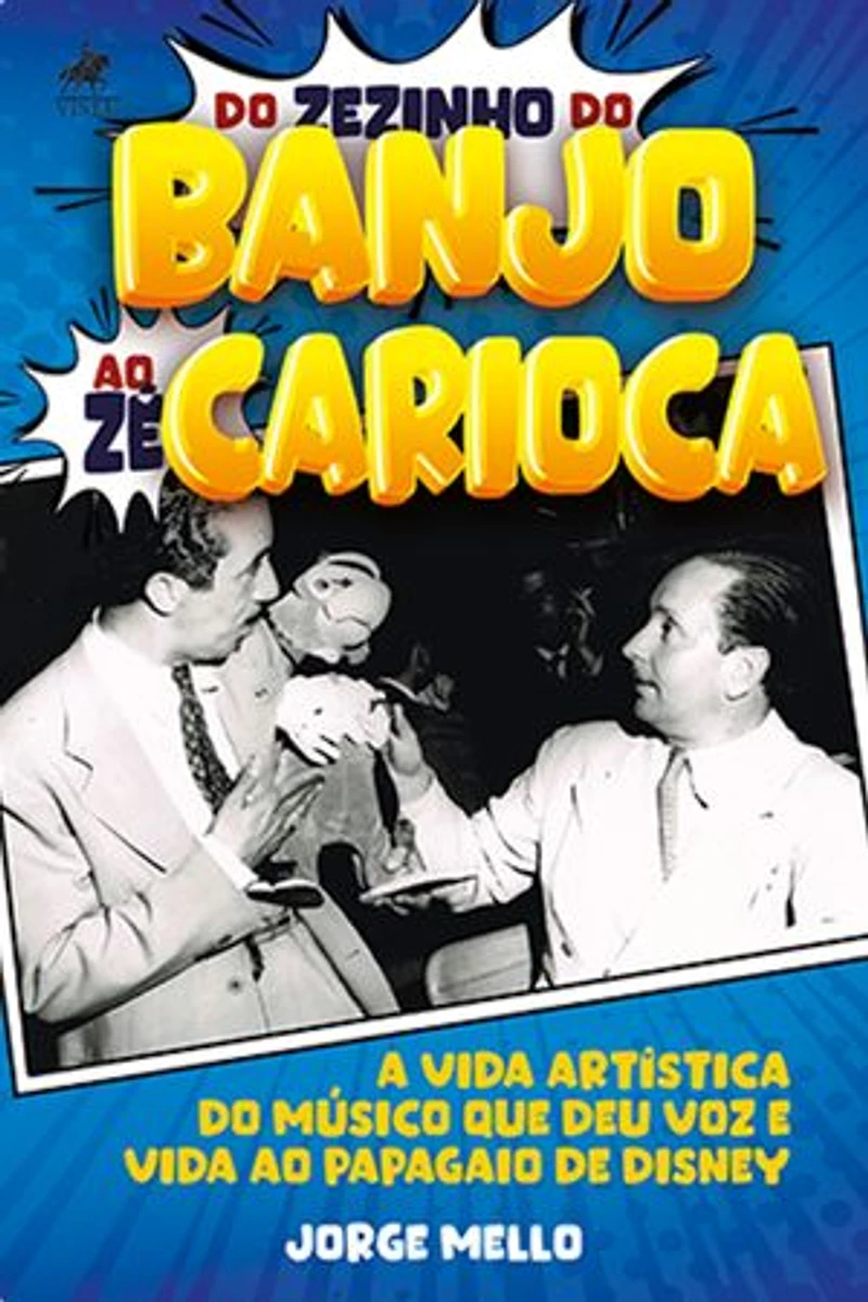 Do Zezinho do Banjo ao Zé Carioca: A vida artística do músico que deu voz e vida ao Papagaio de Disney