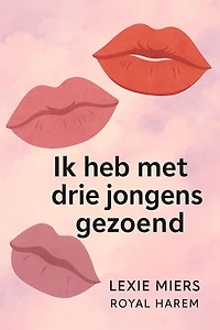 Ik heb met drie jongens gezoend