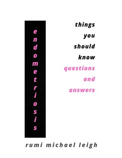 Endometriosis: Things you should know (Questions and Answers)