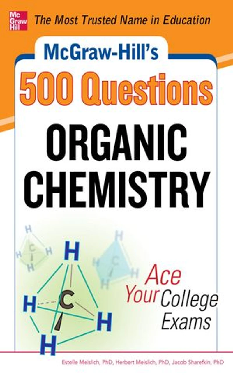 McGraw-Hill's 500 Organic Chemistry Questions: Ace Your College Exams: 3 Reading Tests + Writing Mathematics
