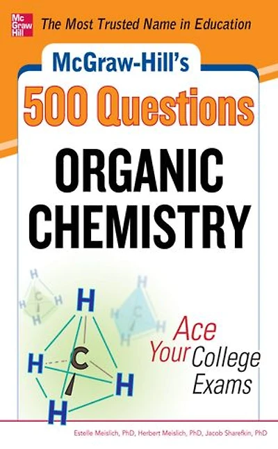 McGraw-Hill's 500 Organic Chemistry Questions: Ace Your College Exams: 3 Reading Tests + Writing Mathematics