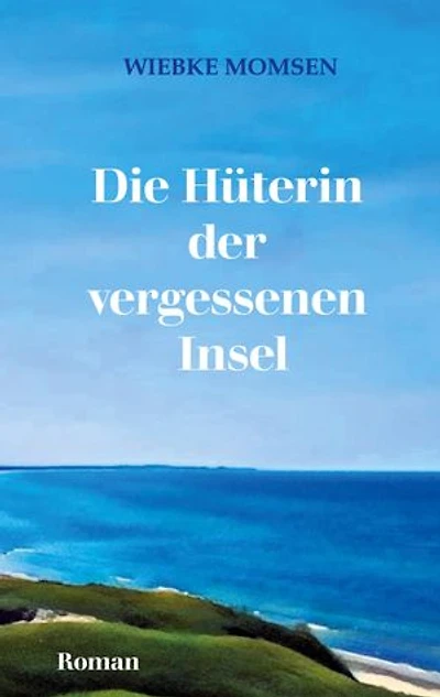 Die Hüterin der vergessenen Insel: Über den Mut, an seine Träume zu glauben