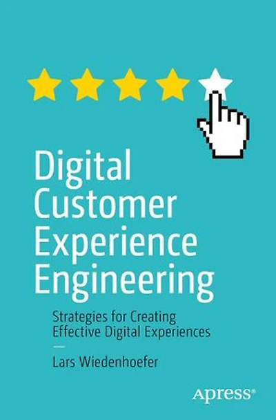 Digital Customer Experience Engineering: Strategies For Creating Effective Experiences