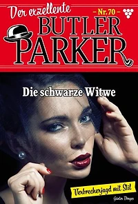 Die schwarze Witwe: Der exzellente Butler Parker 70 – Kriminalroman