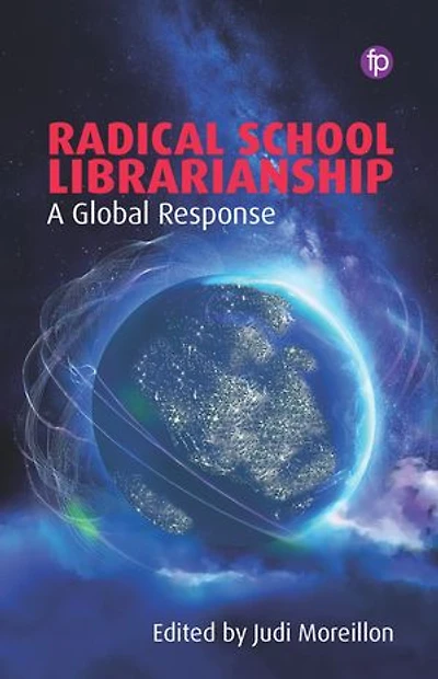 Radical School Librarianship: A Global Response
