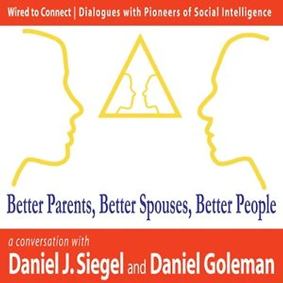 Better Parents, Better Spouses, Better People