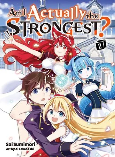 Am I Actually the Strongest? 2 (light novel