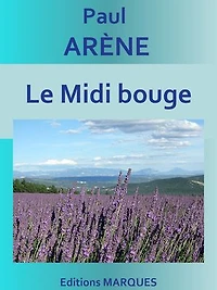 Le Midi bouge: Edition intégrale