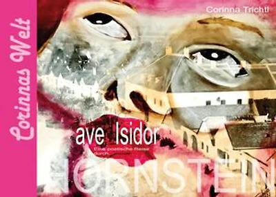 AVE Isidor: Eine poetische Reise durch Hornstein