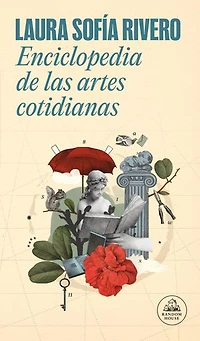 Enciclopedia de las artes cotidianas / The Encyclopedia of Everyday Arts