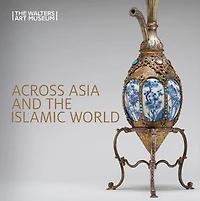 Across Asia and the Islamic World: Movement Mobility Arts of East Asian, South Southeast Cultures