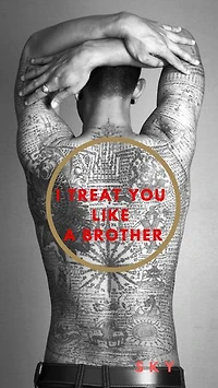I Treat You Like A Brother