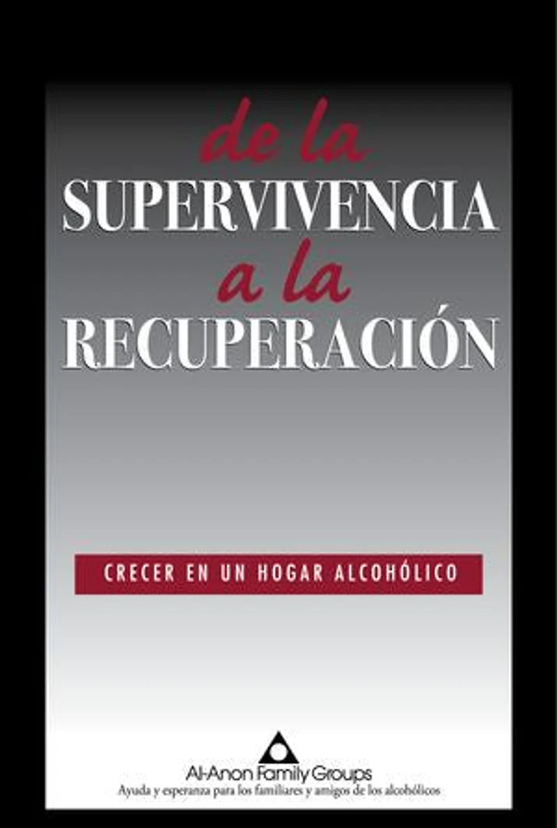 De la supervivencia a la recuperación: Crecer En Un Hogar Alcohólico